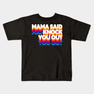 Mama Said Knock You Out / Classic Hip Hop Kids T-Shirt